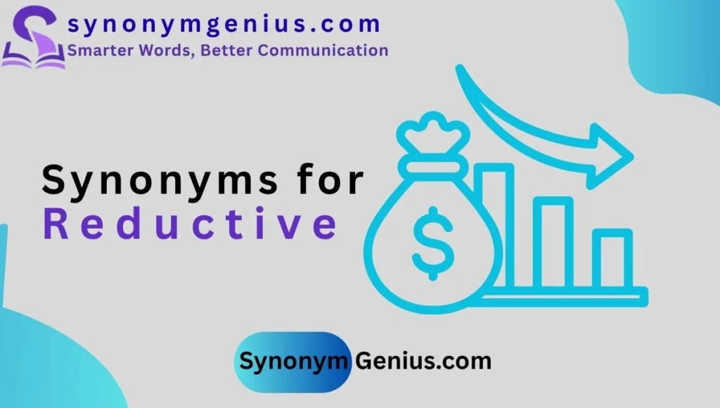 Synonyms for Reductive