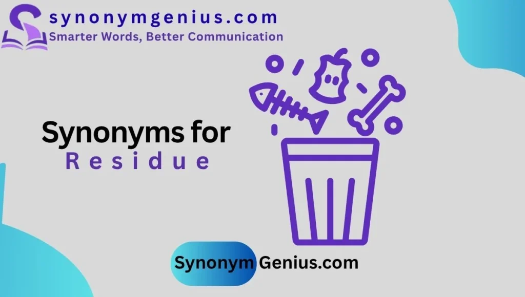 Synonyms for Residue