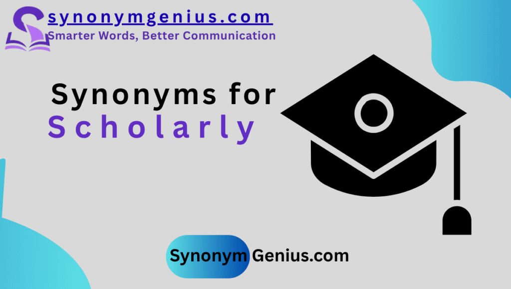 synonyms for scholarly