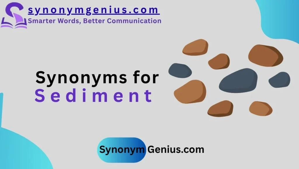 synonyms for sediment