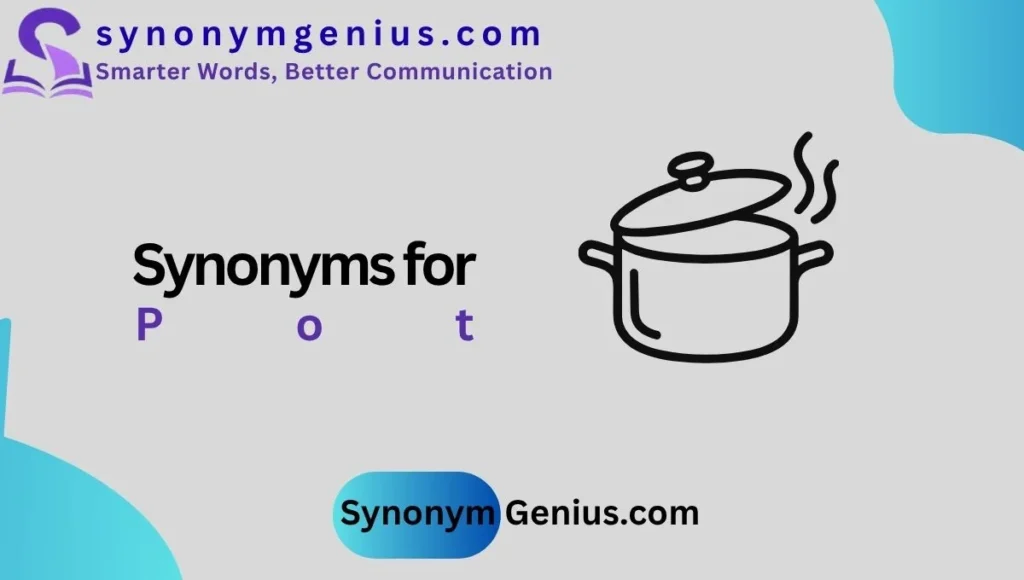 Synonyms for Pot