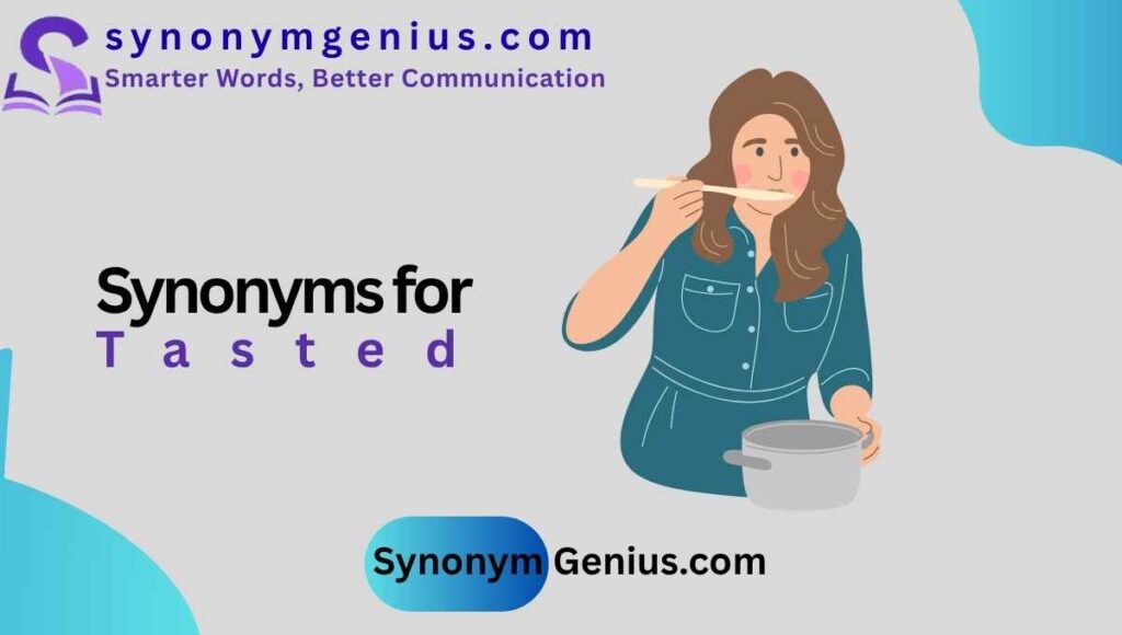 synonym for tasted