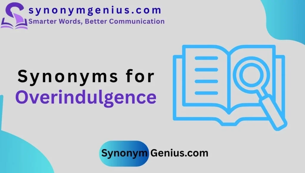 synonyms for overindulgence
