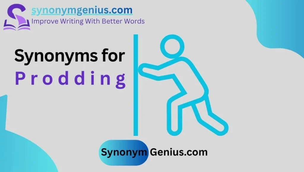 Synonyms for Prodding