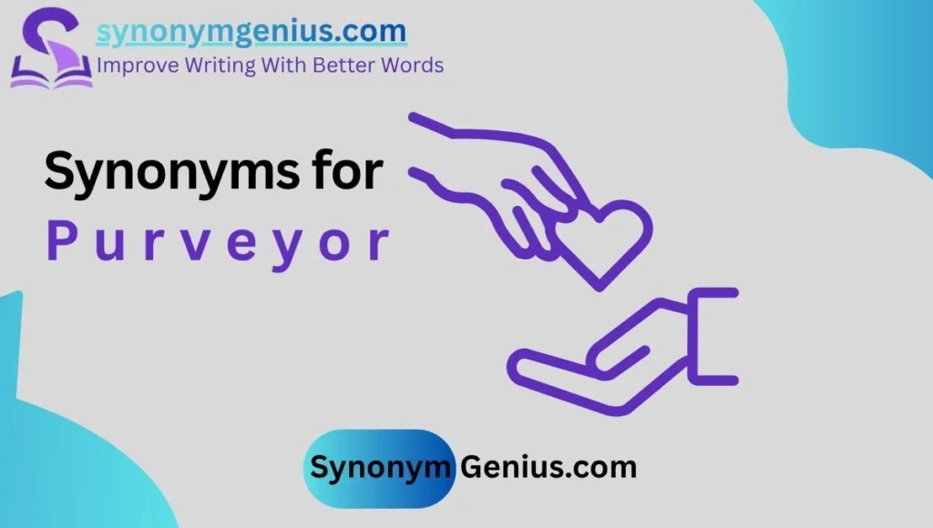 Synonyms for Purveyor