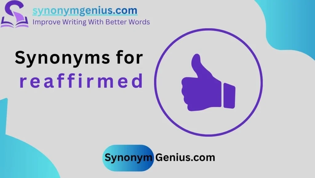 synonyms for reaffirmed