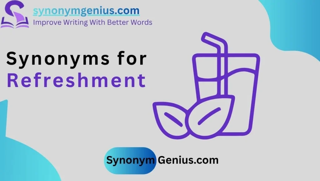 Synonyms for Refreshment